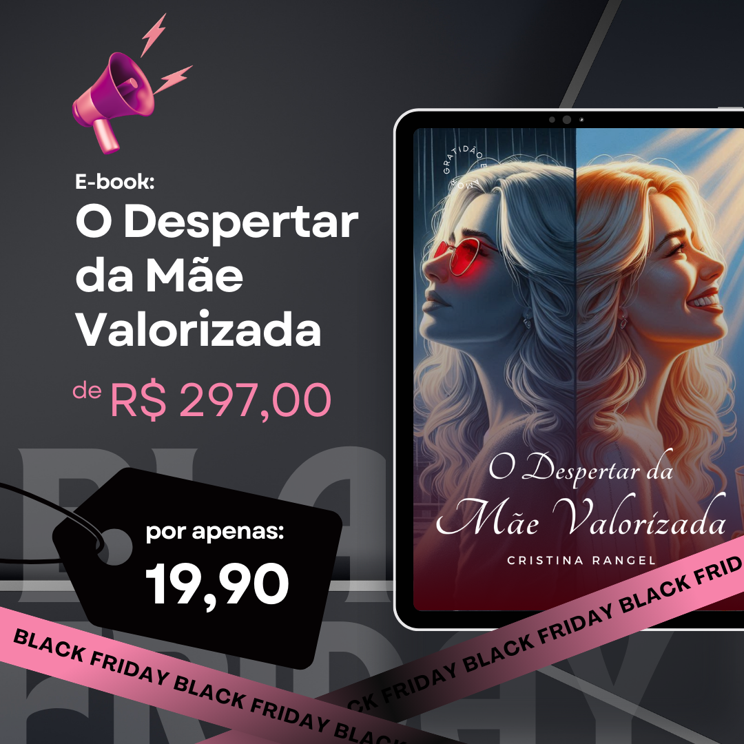 E-book:
    O Despertar da Mãe Valorizada