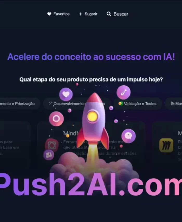 Acelere o Sucesso do Seu Produto com Push2AI: A Plataforma Completa para Impulsionar Ideias e Inovações